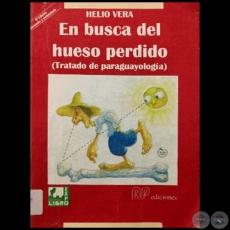 EN BUSCA DEL HUESO PERDIDO - 9na. edición corregida - Por HELIO VERA - Año 1999